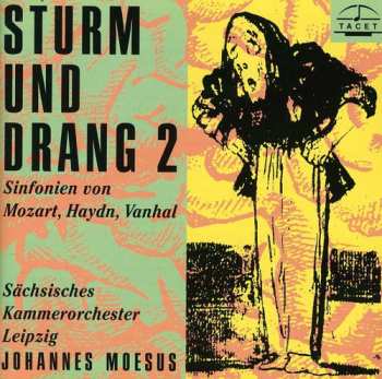 CD Johannes Moesus: Sturm und Drang 2 (Sinfonien Von Mozart, Haydn, Vanhal)