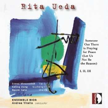 Album Saeed,mirzazadeh / Ueda: Rita Ueda: Someone Out There Is Praying For Peace