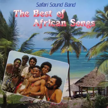Safari Sound Band: The Best Of African Songs