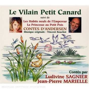 Album Sagnier,ludivine & Marielle,jean-pierre: Le Vilain Petit Canard & Autres Contes: Andersen
