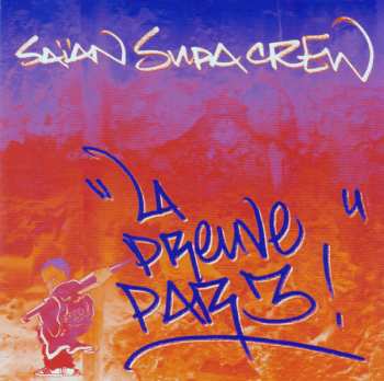 CD Saïan Supa Crew: La Preuve Par 3