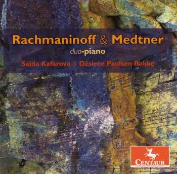 Album Saida Kafarova: Rachmaninoff & Medtner: Duo-Piano