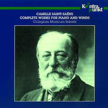 Album Saint-saens / Collegium Musicum Soloists: Complete Piano & Wind Works