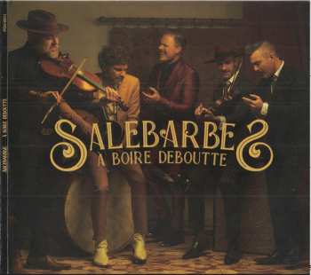 CD Salebarbes: À Boire Deboutte