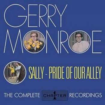 2CD Gerry Monroe: Sally - Pride Of Our Alley: The Complete Chapter One Recordings