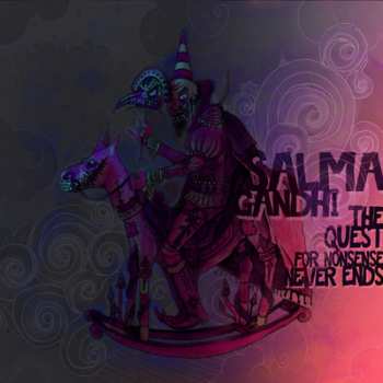 Album Salma Gandhi: The Quest For Nonsense Never Ends
