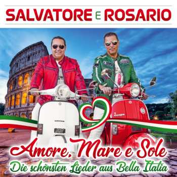 Album Salvatore E Rosario: Amore, Mare E Sole: Die Schönsten Lieder Aus Bella Italia