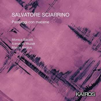 CD Salvatore Sciarrino: Paesaggi Con Macerie