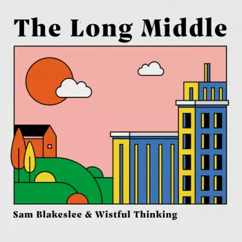 Sam Blakeslee: The Long Middle