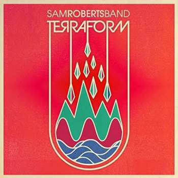 2LP Sam Roberts Band: Terraform