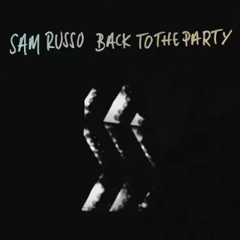 Sam Russo: Back To The Party