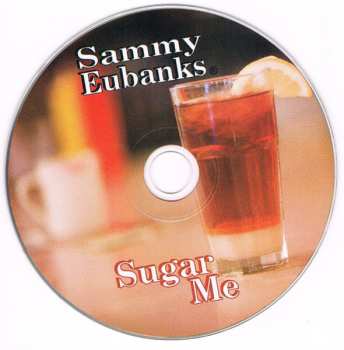 CD Sammy Eubanks: Sugar Me