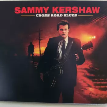 Sammy Kershaw: Cross Road Blues