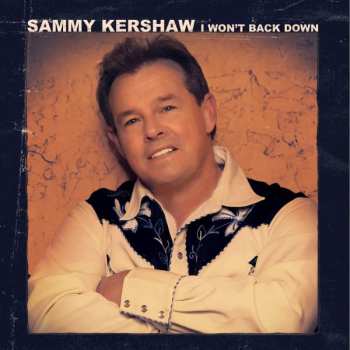 Album Sammy Kershaw: I Won't Back Down