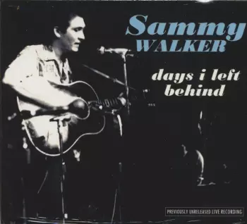 Sammy Walker: Days I Left Behind