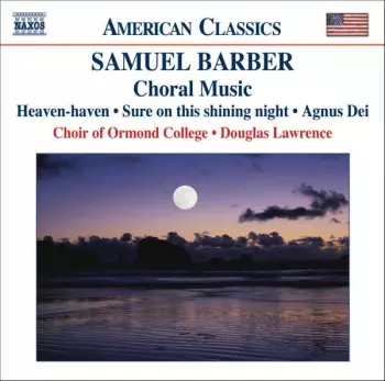 Samuel Barber: Choral Music