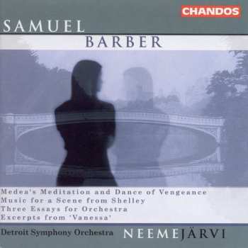 Album Detroit Symphony Orchestra: Medea's Meditation and Dance of Vengeance; Music for a Scene from Shelley; Three Essays for Orchestra; Excerpts from 'Vanessa'