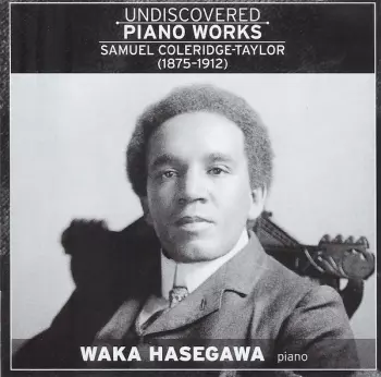 Samuel Coleridge-Taylor: Undiscovered Piano Works