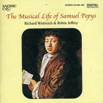 Album Samuel Pepys: Musical Life Of Samuel Pepys