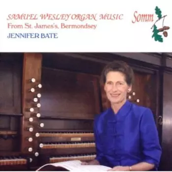 Samuel Wesley Organ Music