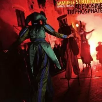 Samuele Strufaldi: Adenosine Triphosphate