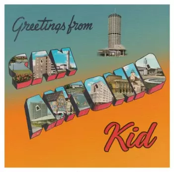 San Antonio Kid: Greetings From San Antonio Kid