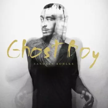 Sanders Bohlke: Ghost Boy