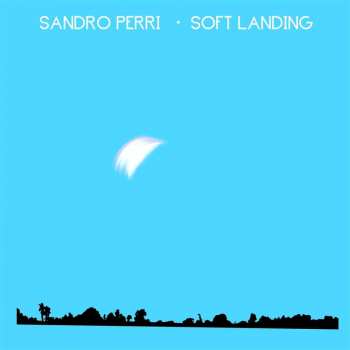 CD Sandro Perri: Soft Landing