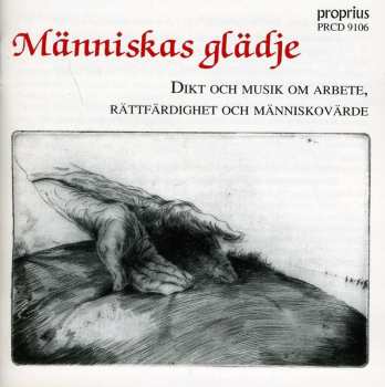 Album Sandvikens Orkesterförening: Människas Glädje - Dikt Och Musik Om Arbete, Rättfärdighet Och Människovärde