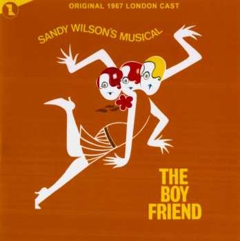 Album Sandy Wilson: Sandy Wilson's Musical The Boy Friend - Original 1967 London Cast