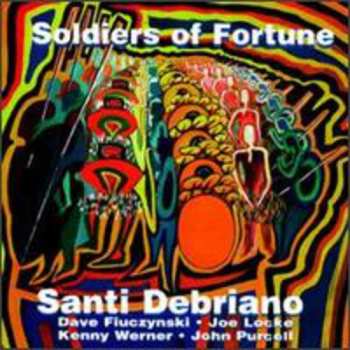 Album Santi Debriano: Soldiers Of Fortune