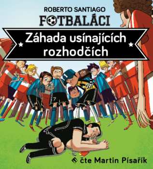Album Martin Písařík: Santiago: Fotbaláci I. Záhada usínají