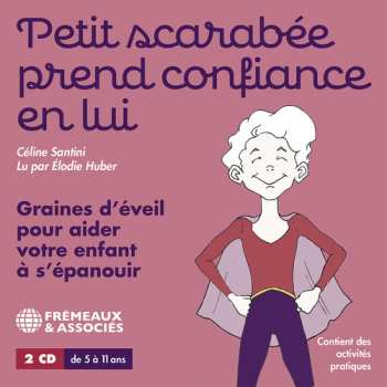 Album Santini,celine / Huber,elodie: Petit Scarabee Prend Confiance En Lui
