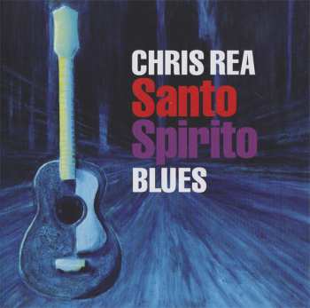 CD Chris Rea: Santo Spirito Blues
