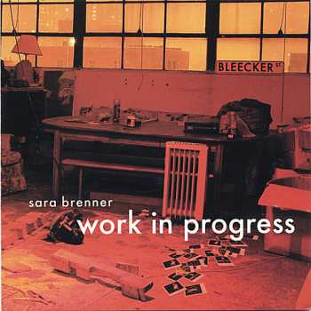 Album Sara Brenner: Work In Progress 