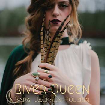 Album Sara Jackson-Holman: River Queen