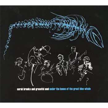 Album Sarah Brooks: Under The Bones Of The Great Blue Whale  