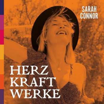 2CD Sarah Connor: Herz Kraft Werke DLX