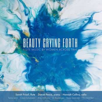 Album Daniel Pesca: Beauty Crying Forth: Flute Music By Women Across Time