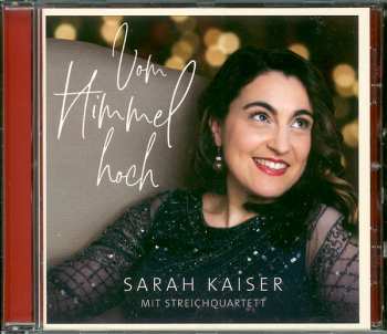 CD Sarah Kaiser Mit Streichquartett: Vom Himmel Hoch
