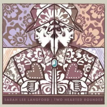 Sarah Lee Langford: Two Hearted Rounder