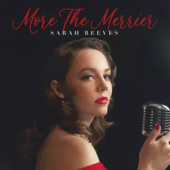 Sarah Reeves: More The Merrier