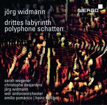Album WDR Sinfonieorchester Köln: Drittes Labyrinth / Polyphone Schatten