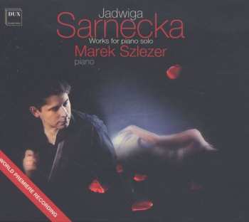 Album Sarnecka / Szlezer,marek: Sonata Fortepianowa Es