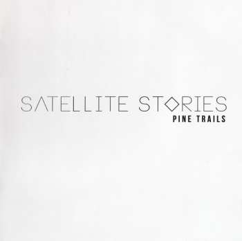 CD Satellite Stories: Pine Trails
