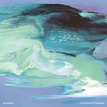 Album Sau Poler: Paradoxes Of Progress