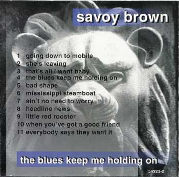 CD Savoy Brown: The Blues Keep Me Holding On