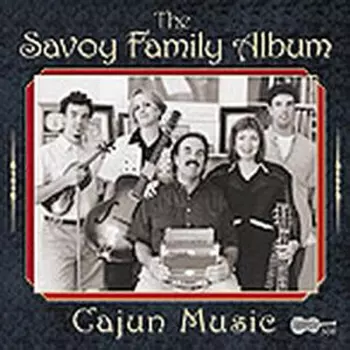 The Savoy Family Cajun Band: Cajun Album
