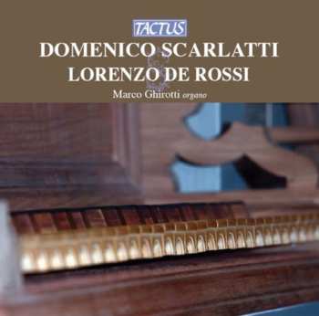 Album Scarlatti / Ghirotti: Organ Works