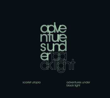 Album Scarlet Utopia: Adventures Under Black Light